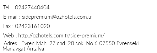 Side Premium Hotel telefon numaralar, faks, e-mail, posta adresi ve iletiim bilgileri